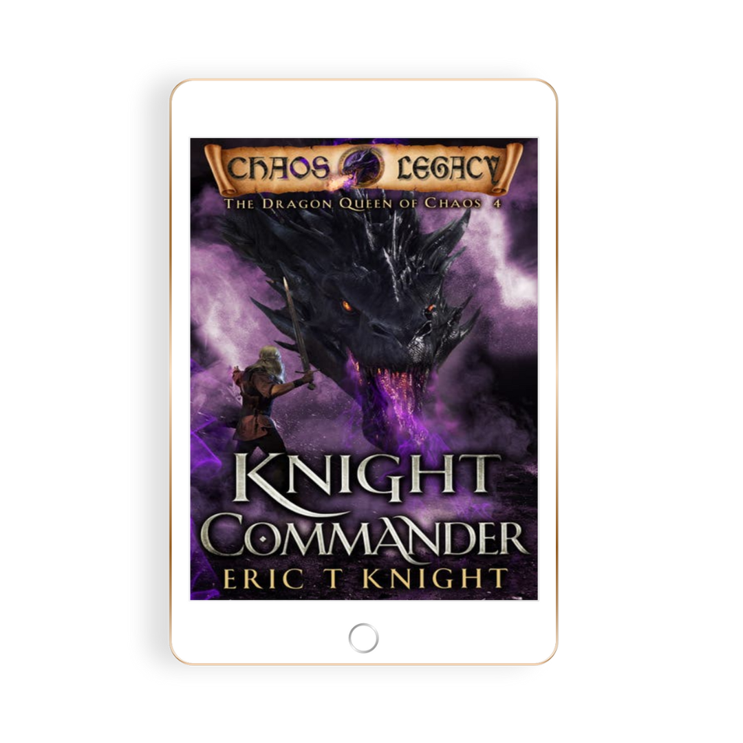 Knight Commander: The Dragon Queen of Chaos, Book 4 (Ebook)