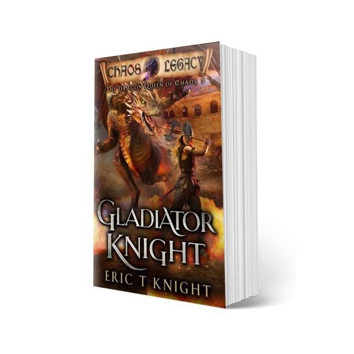 Gladiator Knight: The Dragon Queen of Chaos, Book 3 (Paperback)