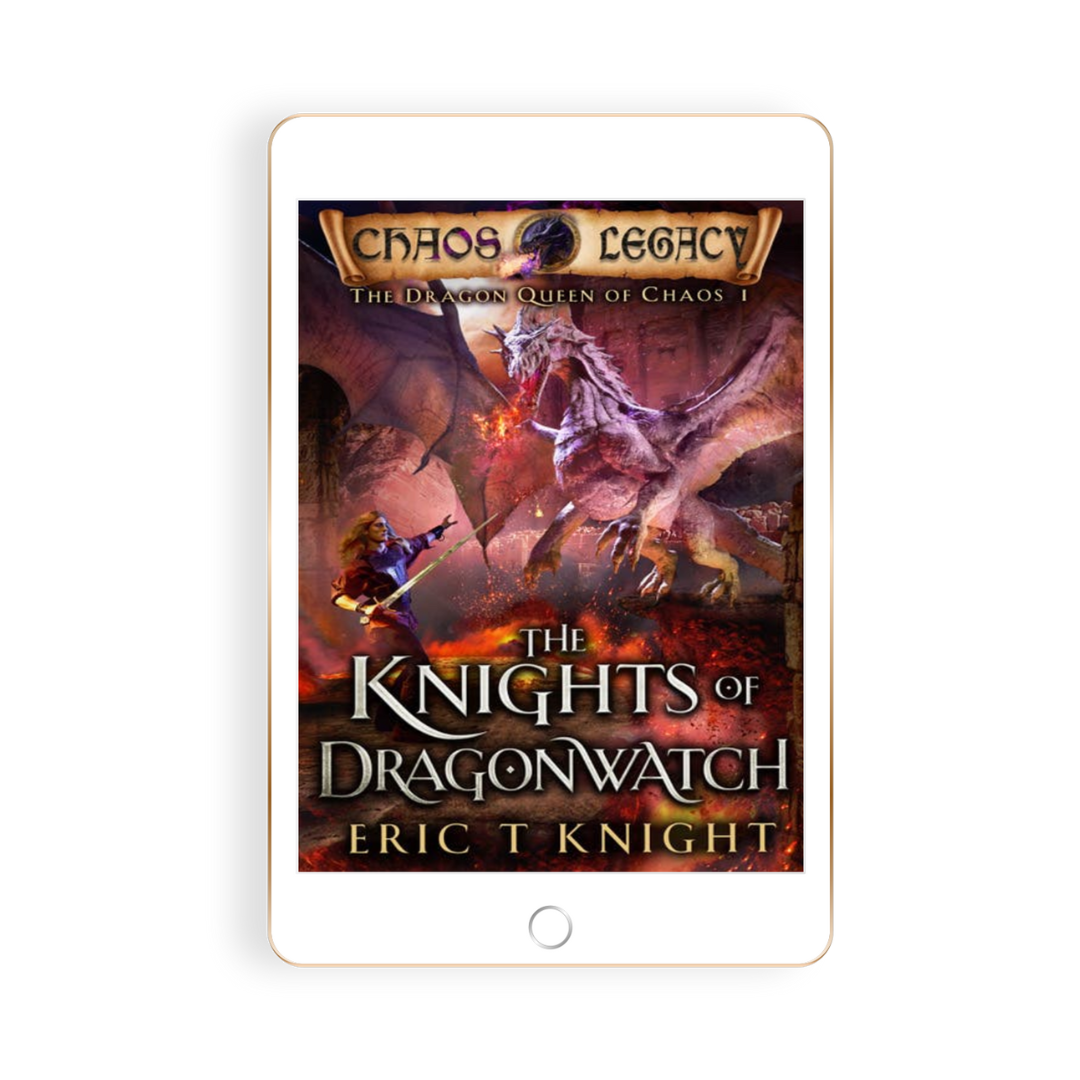 The Knights of Dragonwatch: The Dragon Queen of Chaos, Book 1 (Paperback)