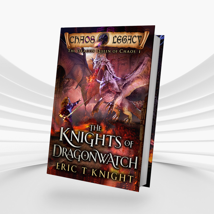 The Knights of Dragonwatch: The Dragon Queen of Chaos, Book 1 (Paperback)