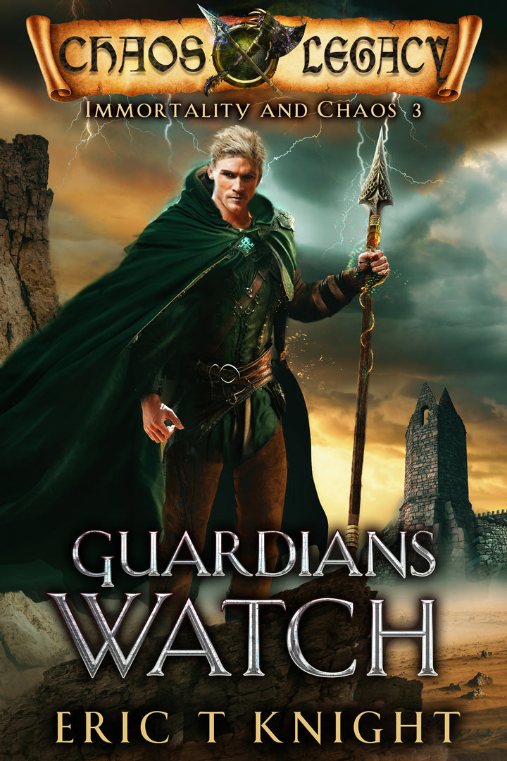 Guardians Watch: Immortality and Chaos, Book 3 (Ebook)