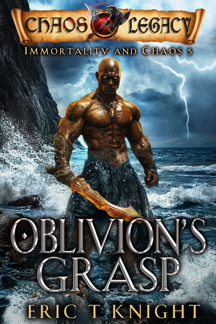 Oblivion's Grasp: Immortality and Chaos Book 5 (Paperback)