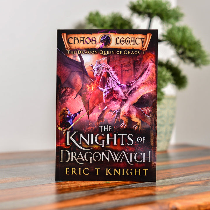 The Knights of Dragonwatch: The Dragon Queen of Chaos, Book 1 (Paperback)